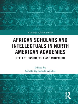 cover image of African Scholars and Intellectuals in North American Academies